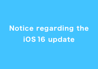 [iOS Users] Notice regarding the iOS 16 update image