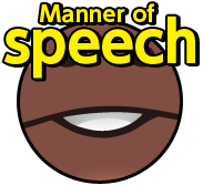 Manner of speech