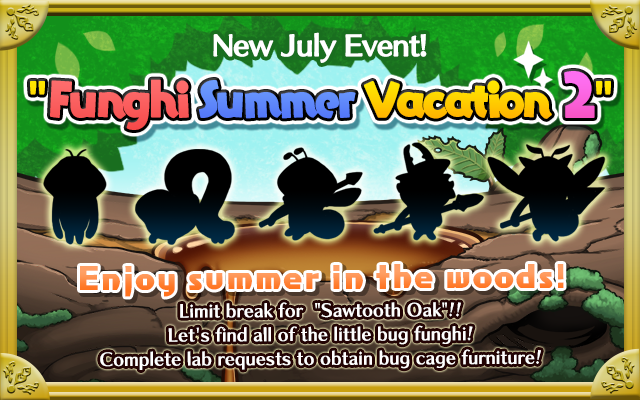 Event of July Funghi Summer Vacation 2
