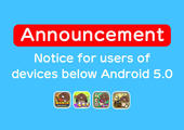 [Mushroom Garden Apps] Notice for users of devices below Android5.0 イメージ