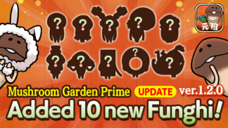 [Mushrrom Garden Prime]ver1.2.0 added 10 New Funghi イメージ