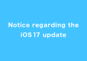 [iOS Users] Notice regarding the iOS 17 update イメージ