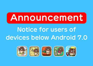 [Mushroom Garden Apps] Notice for users of devices below Android7.0 イメージ