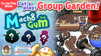 Everyone's Mushroom Garden - Group Garden Event #28: "Macho Gym" image