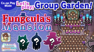 Everyone's Mushroom Garden - Group Garden Event #32: "Count Fungcula's Mansion" イメージ