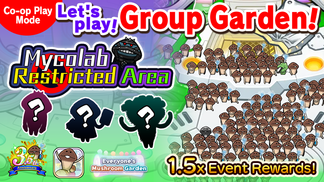 【Everyone's Mushroom Garden】Group Garden Event #43: "Mycolab Restricted Area" イメージ