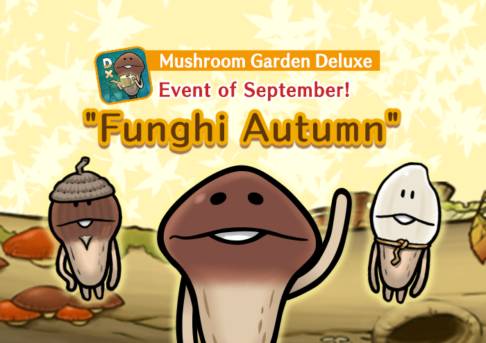 [Deluxe] September Event "Funghi Autumn" is released image