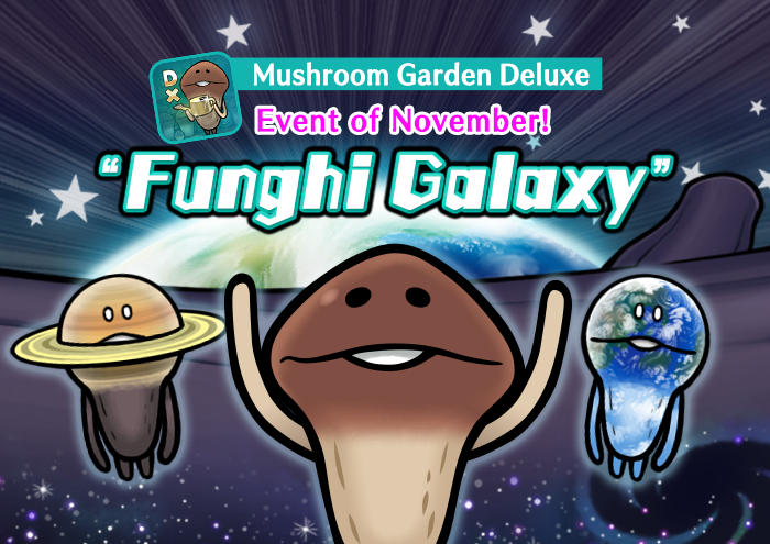 [Deluxe] November Event "Funghi Galaxy" is released image