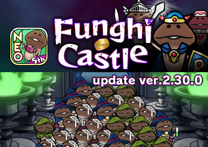 [NEO Mushroom Garden]Theme "Funghi Castle" has new upgrades! Ver.2.30.0 Update! image
