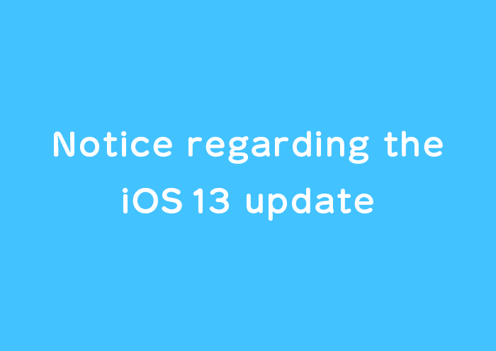 [iOS Users] Notice regarding the iOS 13 update image