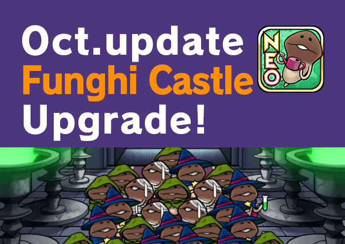 [NEO Mushroom Garden] Theme "Funghi Castle" has new upgrades! Ver.2.21.0 Update! image