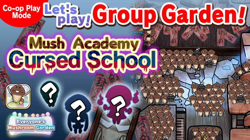 Everyone's Mushroom Garden - Group Garden Event #29: "Mush Academy: Cursed School" image