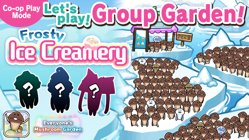 Everyone's Mushroom Garden - Group Garden Event #41: "Frosty Ice Creamery" image