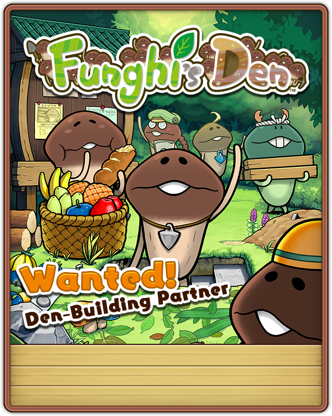 Funghi's Den Wanted! Den-Building Partner!