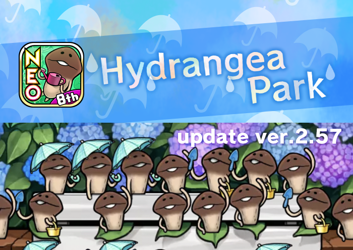 [NEO Mushroom Garden] Theme "Hydrangea Park" has new upgrades! Ver.2.57.0 Update! image