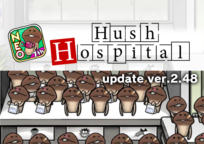 [NEO Mushroom Garden]Theme "Hush Hospital" Has New Upgrades! Ver.2.48.0 Update! image